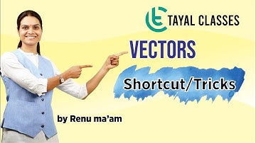 Shortcut/Suptertrick| VECTORS | IITJEE | WBJEE|BITSAT|NDA|CETs|KCET|GUJCET|VITEEE|MHCET|RAILWAY