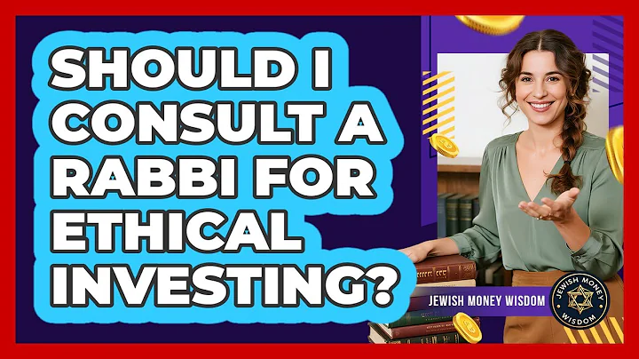 Should I Consult A Rabbi For Ethical Investing?