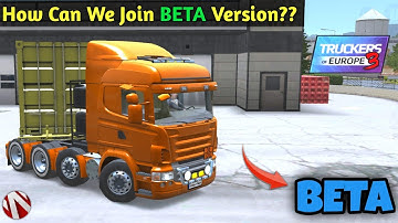 How Can We Join Beta Version In Truckers Of Europe 3 | Truckers of Europe 3 Latest Update!