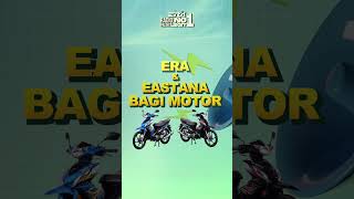 ERA & EASTANA BAGI MOTOR