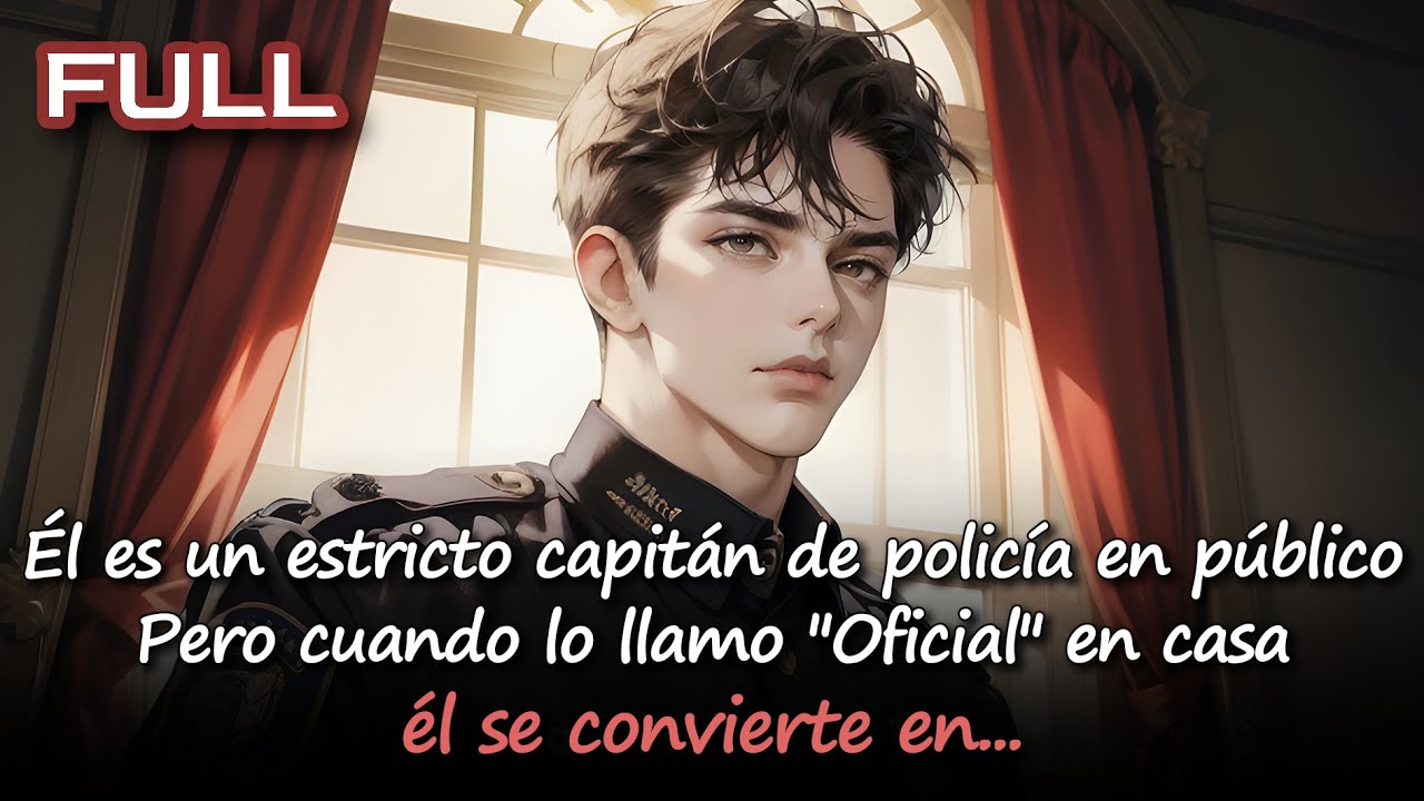 📕Mi esposo es un policía estricto en público. En casa, se transforma cuando le susurro 