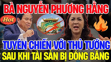 Nguyễn Phương Hằng Tuyên Chiến Thủ Tướng Phạm Minh Chính  | Vấn Đề Trong Nước