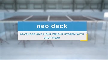 Neo Deck: Advanced Lightweight Formwork System with Drop Head Technology