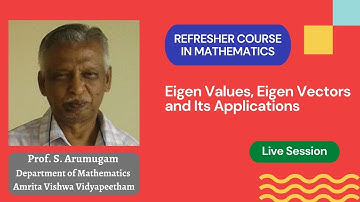 Live Session by Prof. S. Arumugam | Refresher Course in Mathematics