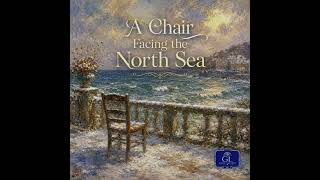 Waltz No. 1 : A C.hair F.acing the North Sea