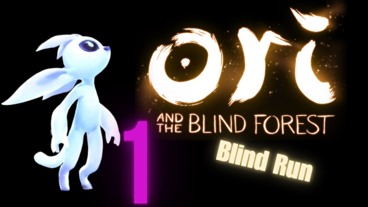 I'M FEELING | Ori and the Blind Forest BLIND RUN Part 1 - YouTube