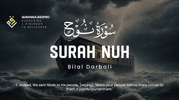 ❤️😞 Bilal Darbali (بلال دربالي) | Surah Nuh (سوره نوح) 😞❤️