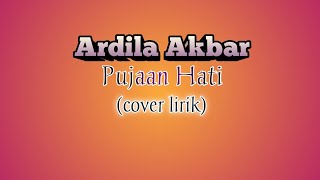 Kangen Band, Pujaan Hati, cover Ardila Akbar, Cover Lirik. #liriklagu #kangenband