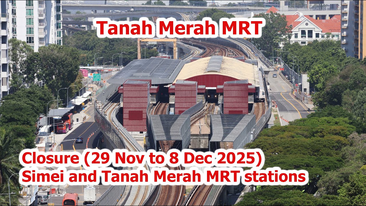 Tanah Merah MRT Closure (29 Nov to 8 Dec 2025) Explained