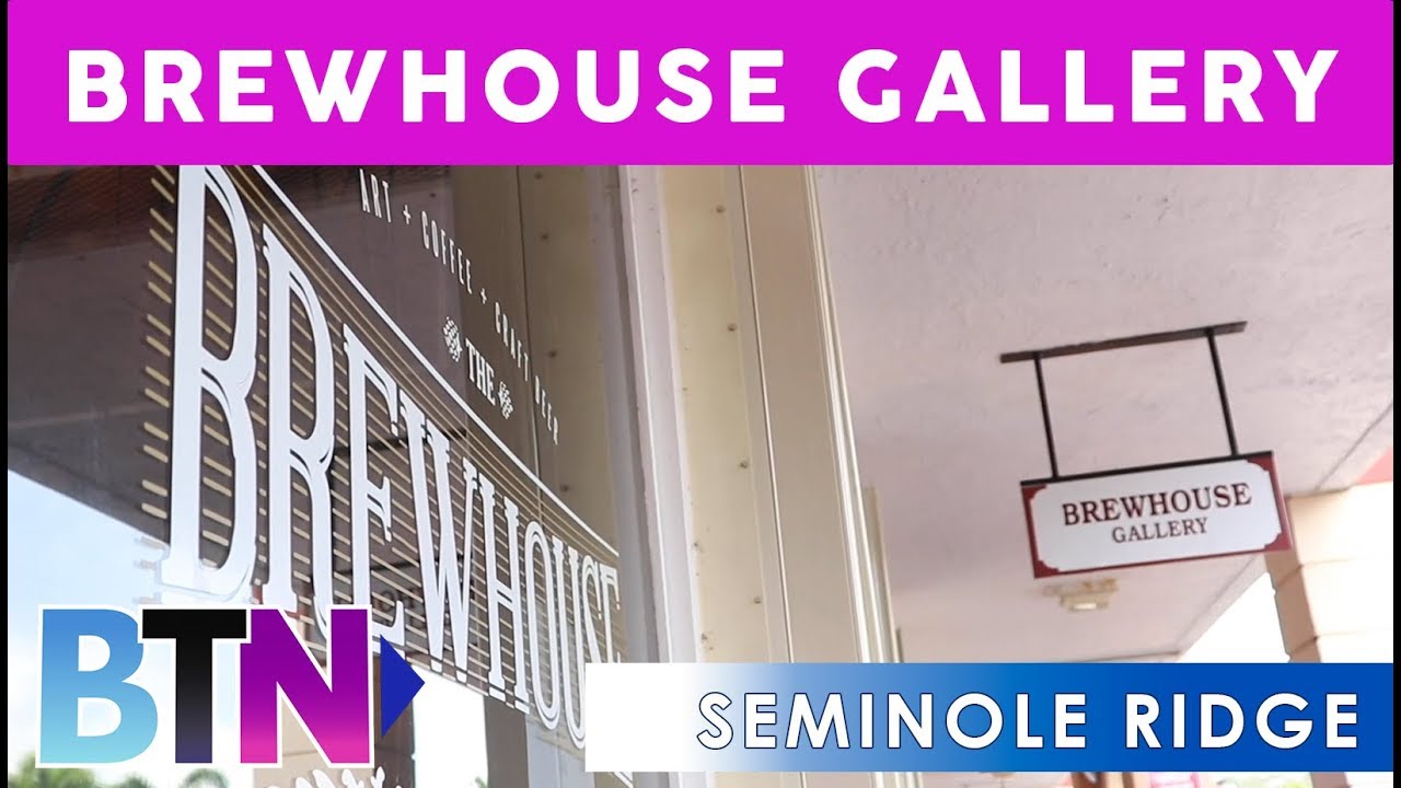 Brewhouse Gallery- Seminole Ridge (SRTV)