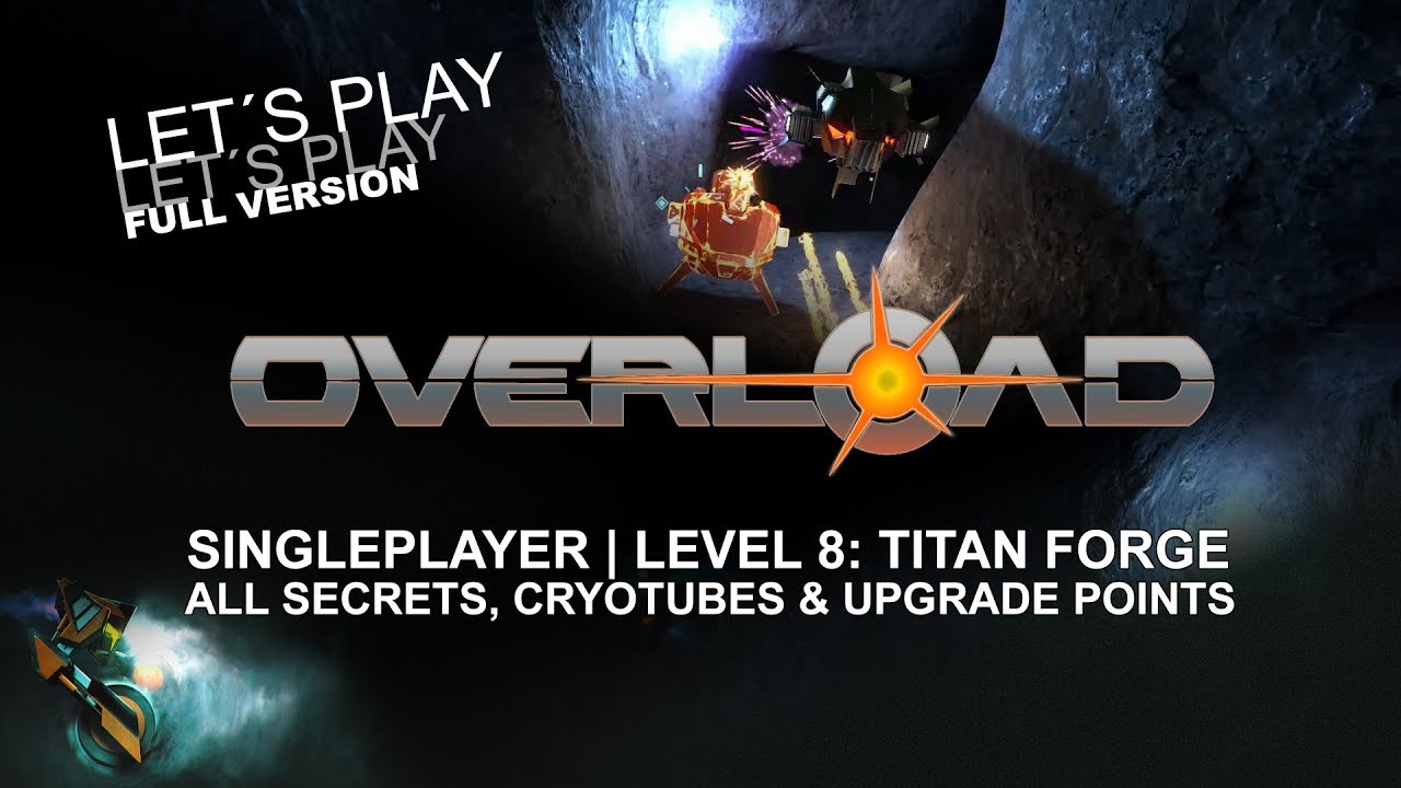 OVERLOAD Playthrough | Level 8, TITAN FORGE | ALL SECRETS | Singleplayer walkthrough