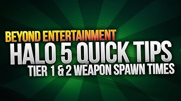 Tier 1 & 2 Weapon Spawn Times - Halo 5: Guardians Quick Tips