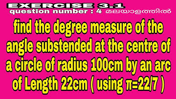 find the degree measure of the angle substended at the centre of a circle of radius100cm by an arc..