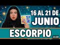 ♏️ ESCORPIO ♏️ 16 al 22 de junio ⚠️ ALGUIEN TE MANDA UN MENSAJE 💰 ‼️ PELIGRO ESTE DIA!!!!