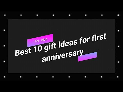 Best 10 Gift Ideas For First AnniversaryI For Idea.