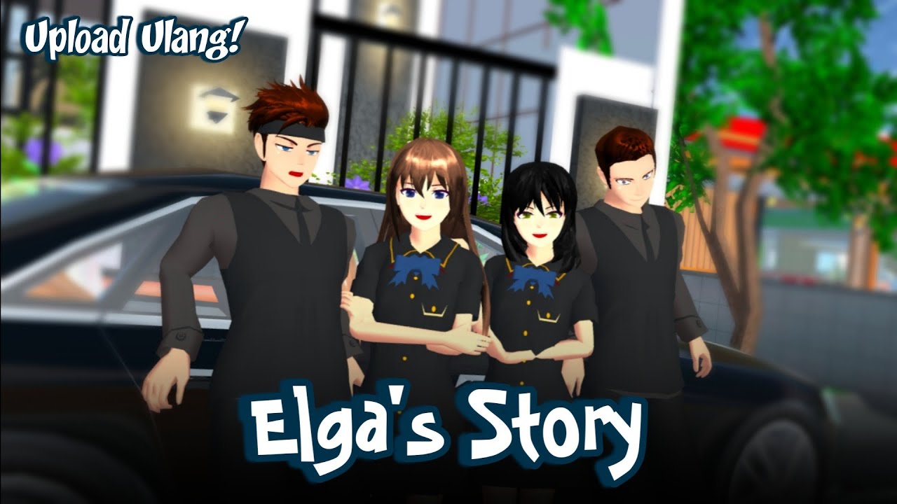 [ UPLOAD ULANG ] ELGA'S STORY [ ABANG ADEK TANTRUM ] || DRAMA SAKURA SCHOOL SIMULATOR