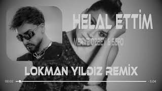 Merve Özbey & Sefo - Helal Ettim X Kapalı Kapılar X Fen Layalik (Lokman Yıldız Remix)
