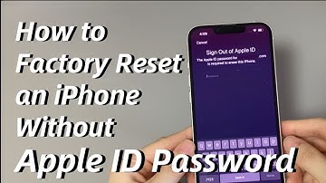 How to Factory Reset an iPhone Without Apple ID Password (That You Don