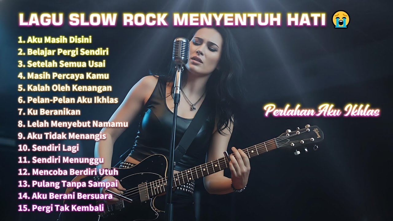 LAGU SLOW ROCK MENYENTUH HATI 😭 Perlahan Aku Ikhlas