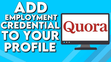 How To Add Employment Credential To Your Profile on Quora