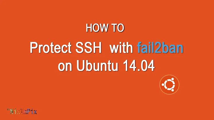 How To Protect SSH with fail2ban on Ubuntu 14.04