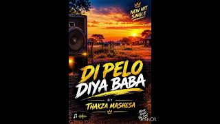 Dipelo feat thakza mashisa 