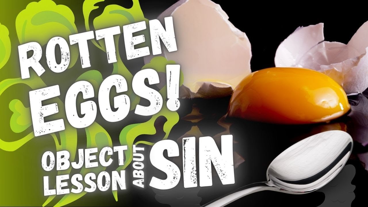 Rotten Eggs! | Object Lesson about How to explain Sin