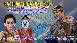 #KiLIVE  Purbo Asmoro Lakon &quot;Wahyu Katentreman&quot; Bintang Tamu &quot;Gareng Semarang &amp; Eka Kebumen&quot;