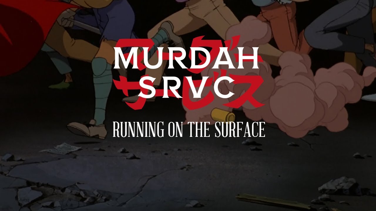 MURDAH SRVC - Running on the surface (Official AMV)