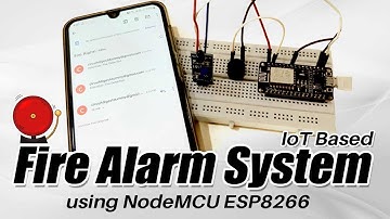 IoT based Fire Alarm System using NodeMCU ESP8266