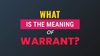 What is the meaning of Warrant?
