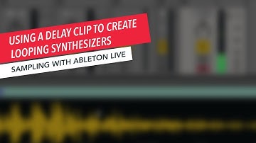 Sampling with Ableton Live: Tuning a Loop Synth | Music Production | Ableton | Tips
