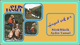 Video thumbnail of "AYDIN TANSEL...HAYAT ÇOK ZOR...1976"