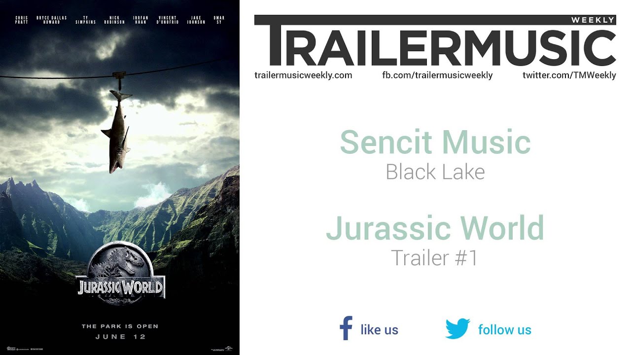 Jurassic World Trailer 1 Music 2 (Sencit Music Black Lake) YouTube