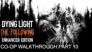 Dying Light: Enhanced Edition - Co-op Walkthrough part 10 - 1080p 60fps - No commentary