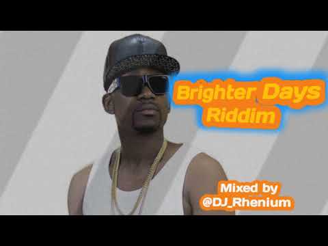 BRIGHTER DAYS RIDDIM Mixed by @DJ_Rhenium ft Busy Signal, Chris Martin, Romain Virgo and J Boog