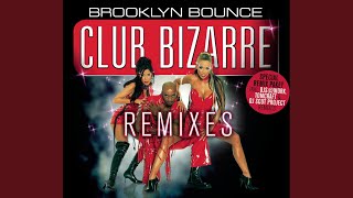 Club Bizarre (Single Edit) - Brooklyn Bounce