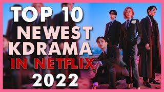 Top 10 Newest Kdramas in Netflix in 2022