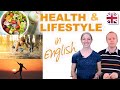 تحدث عن الصحة ونمط الحياة باللغة الإنجليزية درس اللغة الإنجليزية المنطوقة 