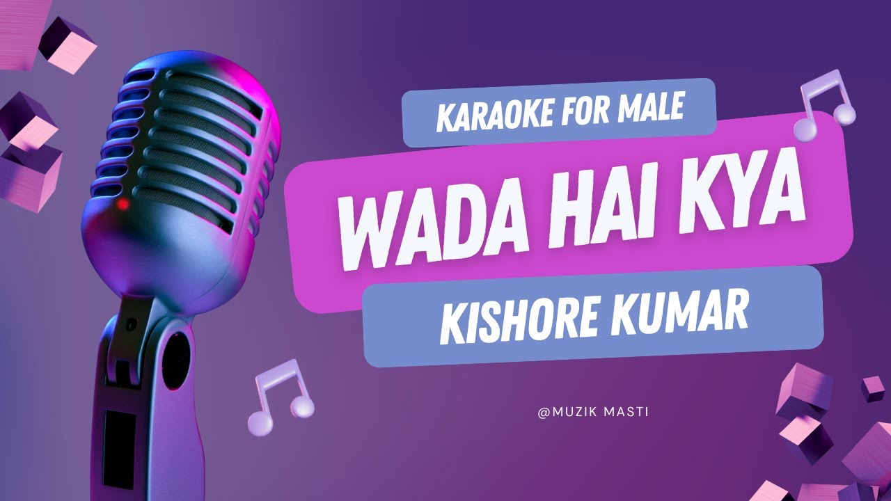 Wada Hai Kya I Karaoke For Male I Kishore Kumar I Taxi Chor 1980