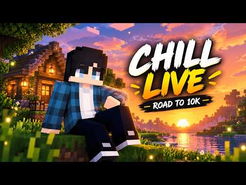 🔴 CHILLING & PLAYING WITH SUBSCRIBERS! ❤️ | Minecraft LIVE 🎮 | Road to 10K 🚀Day - 132 #minecraftlive