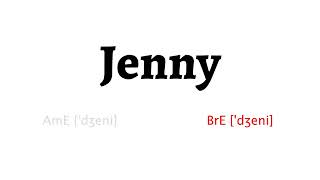 How to Pronounce jenny in American English and British English