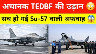Su-57 वाली अफ़वाह सच,Tedbf prototype,LCH Prachand ATGM Trial,ALH MK3 delivery 