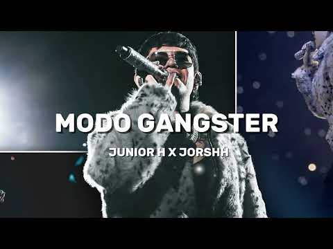 Modo Gangster - Junior H x Jorshh