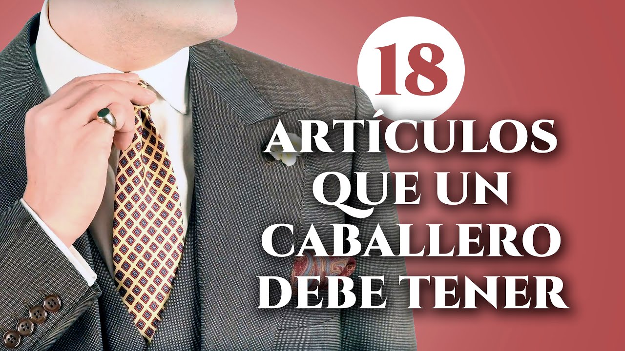 18 artículos que todo caballero tendría que tener