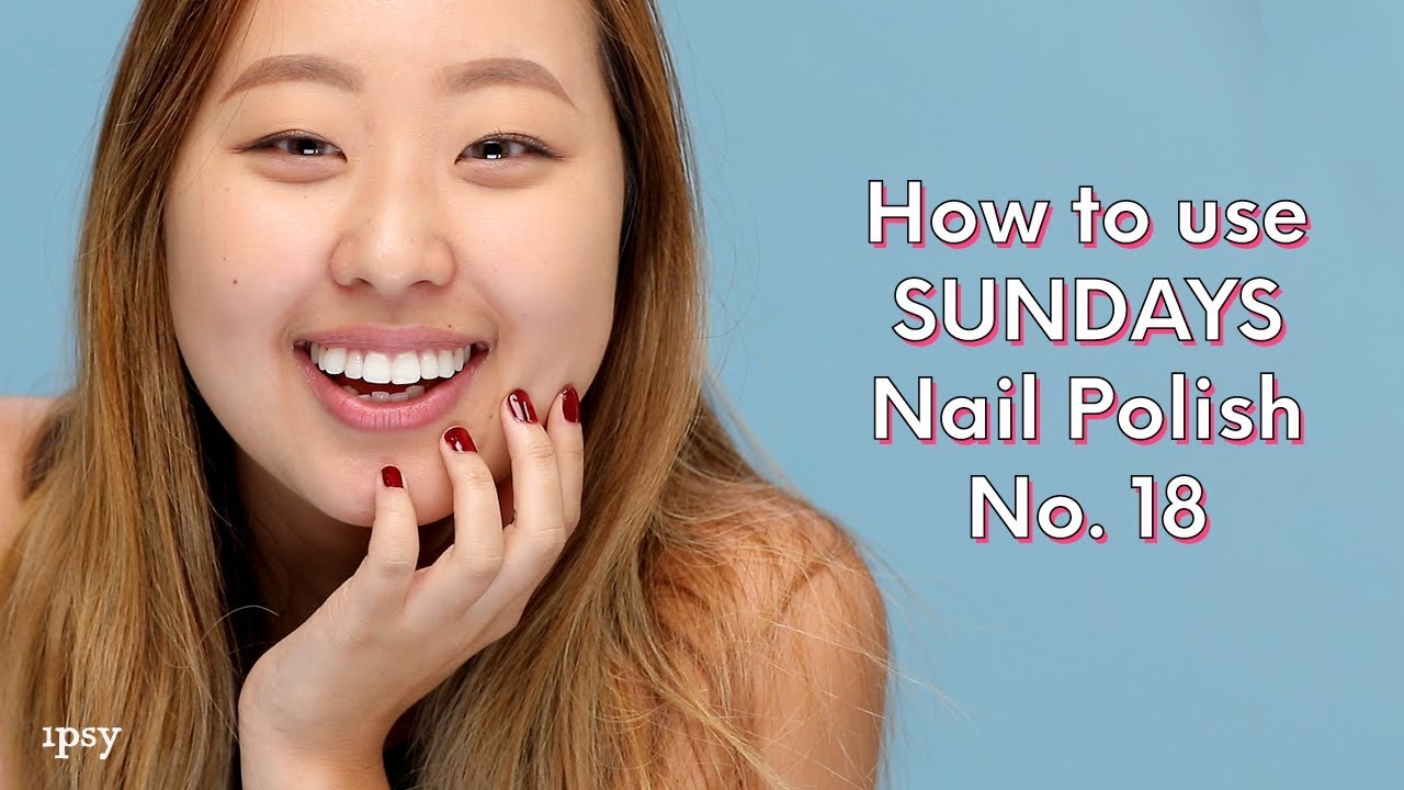 SUNDAYS Nail Polish No. 18 | ipsy Tutorials
