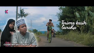 ENA VOICE - TERIMA KASIH GURUKU Cover Miftah ft Nurul