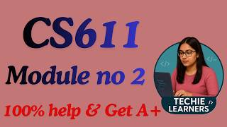 CS611 || Module no 2 || Mid Term Preparation || 100% Guaranteed Help &amp; Get A+ || From Zero to Hero