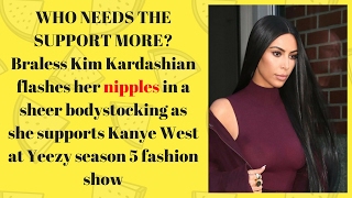 Braless Kim Kardashian flashes her nipples in a sheer bodystocking as she supports Kanye West at Yee