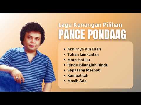 Pance Pondaag Lagu Kenangan Nostalgia | Kumpulan Lagu Lawas Populer #PancePondaag